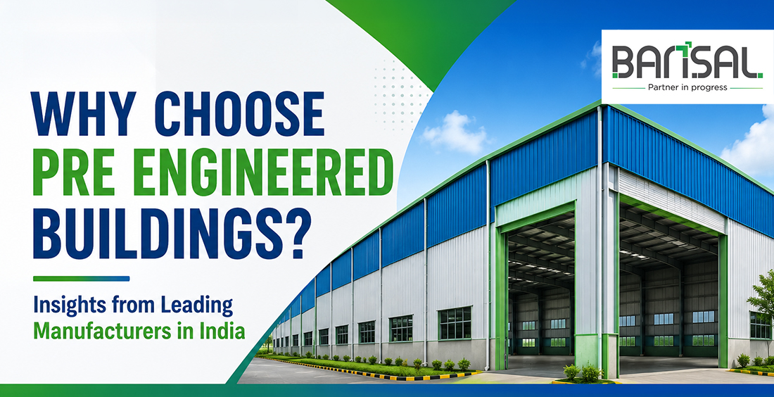 Why Choose Pre Engineered Buildings? Insights from Leading Manufacturers in India